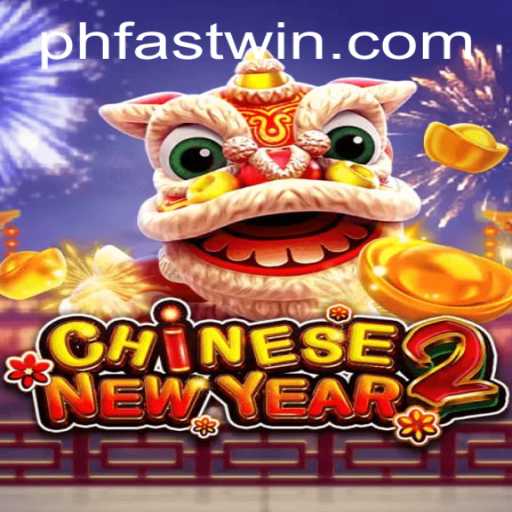 CHINESENEWYEAR2: A Fast-Paced Adventure with FASTWIN