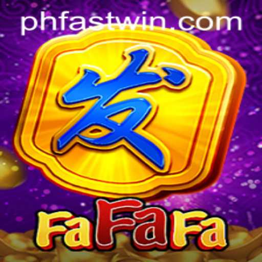 Exploring the Thrills of FaFaFa: Unlocking the FASTWIN Strategy